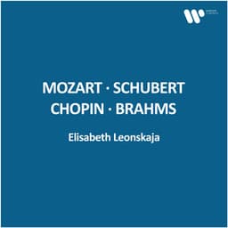Mozart, Schubert, Chopin, Brahms - Elisabeth Leonskaja