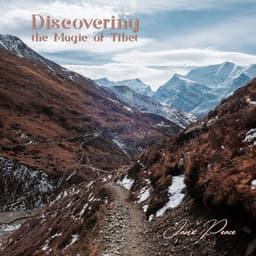 Discovering the Magic of Tibet - Jane Peace