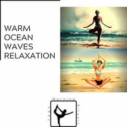 Warm Ocean Waves Relaxation & Sleepy Kalimba Songs - Yoga & Morning Rituals