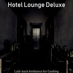 Laid-back Ambiance for Cooking - Hotel Lounge Deluxe