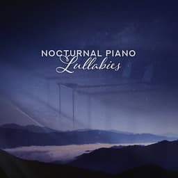 Nocturnal Piano Lullabies - Miles Melody