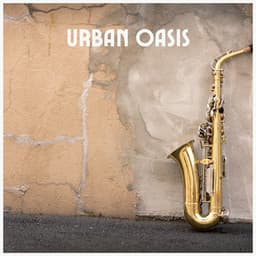 Urban Oasis - Smooth Jazz Zone
