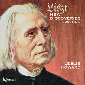 Liszt: Complete Piano Music 60 – New Discoveries, Vol. 3 - Franz Liszt