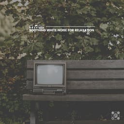 Soothing White Noise for Relaxation - Loopable White Noise