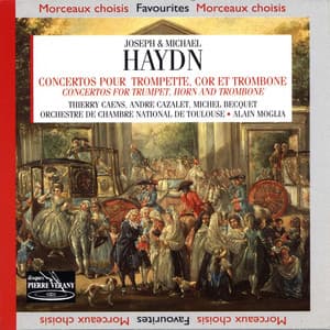 Haydn : Concertos pour trompette, cor et trombone - Joseph Haydn