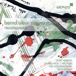 Bernd Alois Zimmermann - Recomposed, Vol. 2 - WDR Sinfonieorchester