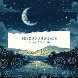 Beyond and Back - Sleep Aid Club