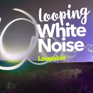 Looping White Noise - Loopable