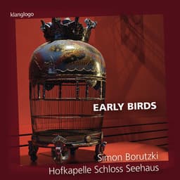 Early Birds, Works for Recorder by Georg Friedrich Händel, Jacob Van Eyck, François Couperin, Louis-Claude Daquin, Johann Adolph Hasse, Christoph Graupner and Georg Philipp Telemann - Simon Borutzki