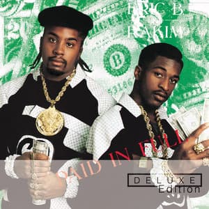 Paid In Full - Eric B. & Rakim