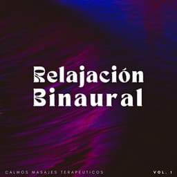 Relajación Binaural: Calmos Masajes Terapéuticos Vol. 1 - Doctor Hz
