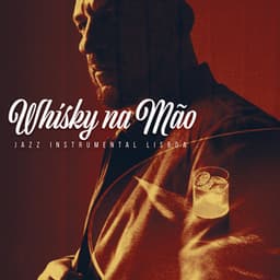 Whisky na Mão - Jazz Instrumental Lisboa