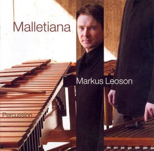 Malletiana - Percussion - Markus Leoson