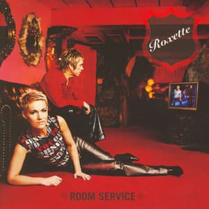 Room Service - Roxette