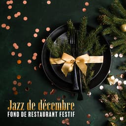 Jazz de décembre: Fond de restaurant festif, Musique instrumentale de vacances au saxophone - Jazz douce musique d'ambiance