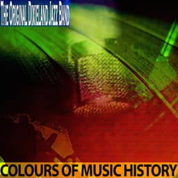Colours of Music History - Original Dixieland Jazz Band