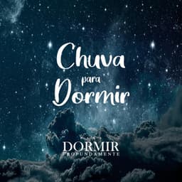 Chuva Para Dormir - Para Dormir Profundamente