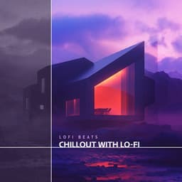 Chillout with Lo-Fi - Lofi Beats