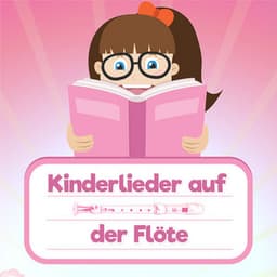 Kinderlieder auf der Flöte - Kinderlieder