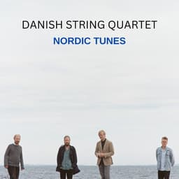 Danish String Quartet: Nordic Music - Danish String Quartet