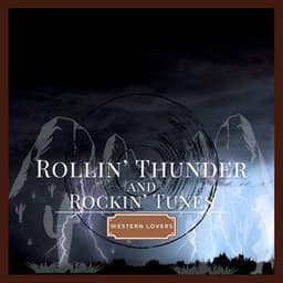 Rollin’ Thunder and Rockin’ Tunes - Western Lovers