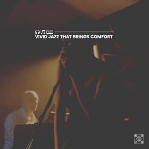 Vivid Jazz That Brings Comfort - Jazz Chill 101