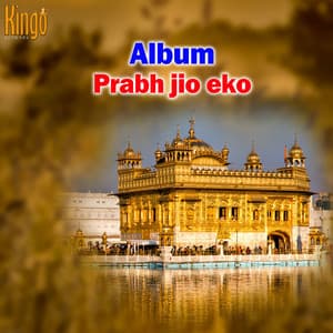 Prabh Jio Eko - Jagdip Singh