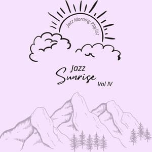 Jazz Sunrise Vol IV - Jazz Morning Playlist