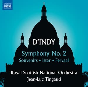 D'Indy: Symphony No. 2, Souvenirs, Istar & Fervaal - Vincent d'Indy