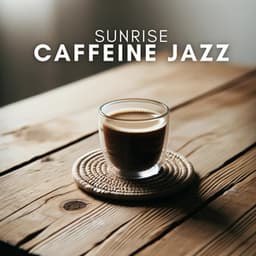 Sunrise Caffeine Jazz - Doyle Lewis
