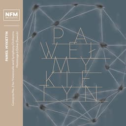 Paweł Mykietyn: Orchestral Works - Paweł Mykietyn