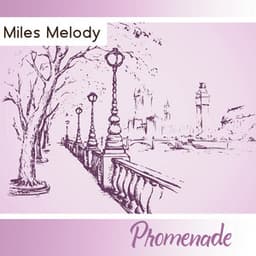 Promenade - Miles Melody