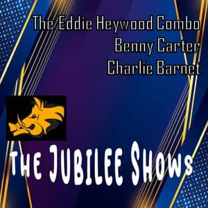 The Jubilee Shows No. 207 & No. 214 - Benny Carter