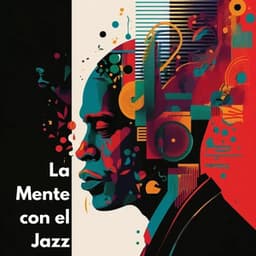 La Mente con el Jazz - Musica Jazz Instrumental