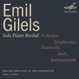 Emil Gilels: Solo Piano Recital. April 9, 1962 - Pyotr Ilyich Tchaikovsky