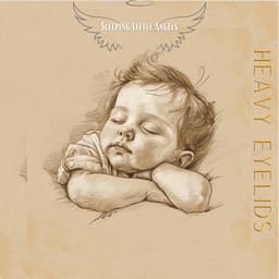 Heavy Eyelids - Sleeping Little Angels