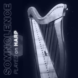 Somnolence Played on Harp: Soothing Harp Melodies for Falling Asleep Softly - Deep Sleep Universe