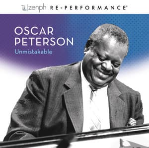 Oscar Peterson: Unmistakable - Zenph Re-performance - Oscar Peterson