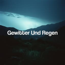 Gewitter Und Regen - Sounds Of Nature : Thunderstorm, Rain