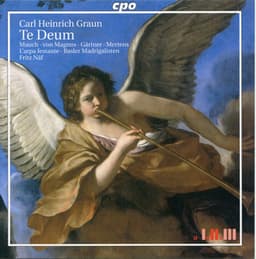 Graun: Te Deum & 3 Motets in Vierstimmige Motetten und Arien - Carl Heinrich Graun
