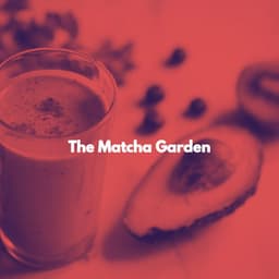The Matcha Garden - Work from Home Groove