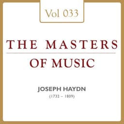Joseph Haydn: Masters of Music, Vol. 33 - Joseph Haydn