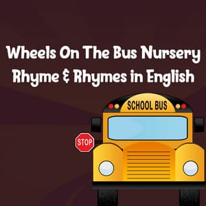 Wheels On The Bus Nursery Rhyme & Rhymes in English - The Wheels on the Bus