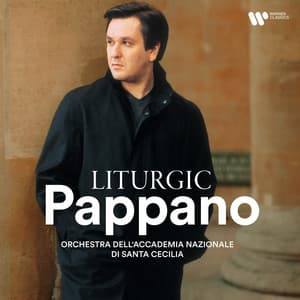 Liturgic Pappano - Orchestra dell'Accademia Nazionale di Santa Cecilia
