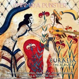 Eurasia the Album - Chinmaya Dunster