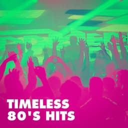 Timeless 80's Hits - 80s Pop Stars