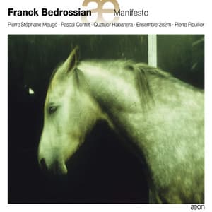 Bedrossian: Manifesto - Franck Bedrossian