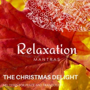 The Christmas Delight - Melodies for Peace and Tranquility - Anuradha Bandopadhyay