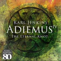 Adiemus IV - The Eternal Knot - Karl Jenkins