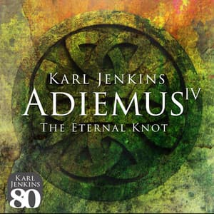 Adiemus IV - The Eternal Knot - Karl Jenkins